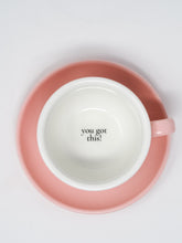 Lade das Bild in den Galerie-Viewer, Tasse mit Untersetzer - "You got this!"