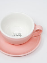 Lade das Bild in den Galerie-Viewer, Tasse mit Untersetzer - &quot;You are amazing!&quot;
