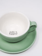 Lade das Bild in den Galerie-Viewer, Tasse mit Untersetzer -&quot;Make it happen!&quot;
